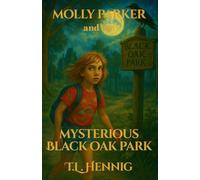 Molly Parker and the Mysterious Black Oak Park