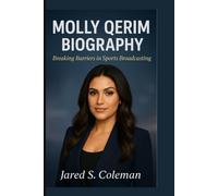MOLLY QERIM BIOGRAPHY: Breaking Barriers in Sports Broadcasting