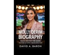 MOLLY QERIM BIOGRAPHY: Grace Behind the Game, The Story of ESPN’s Trailblazing Host