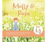 Molly & Rosie (traduzione Italiano): Una favola per tutte le età