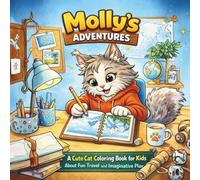 Molly’s Adventures: A Cute Cat Coloring Book for Kids Ages 4-8 with Fun Travel, Animals and Creative Scenes: Cat Coloring Book for Boys & Girls, ... Adorable Animals and Easy Creative Pages