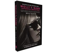 Molly's Game: La historia real de la mujer de 26 años detrás del juego de póker clandestino más exclusivo y peligroso del mundo