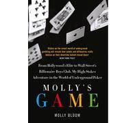 MOLLY’S GAME: The Riveting Book that Inspired the Aaron Sorkin Film