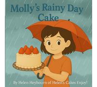 Molly’s Rainy Day Cake: A fun Rhyming Story Book