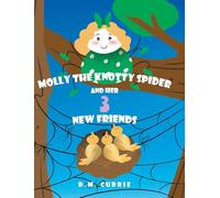 Molly the Knotty Spider and Her 3 New Friends