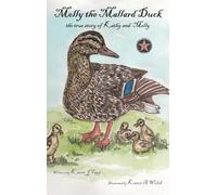 Molly the Mallard Duck: the true story of Kathy and Molly