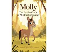 MOLLY, THE PRETTIEST MULE EVER BORN IN GATES COUNTY