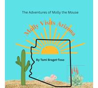 Molly Visits Arizona (The Adventures of Molly the Mouse)