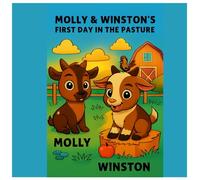 Molly & Winston's First Day in the Pasture Coloring Book: Learn about farm life with Molly & Winston