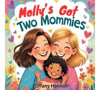 Molly's Got Two Mommies