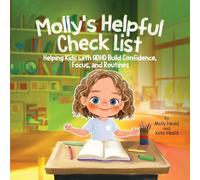Molly's Helpful Checklist: Helping Kids with ADHD Build Confidence, Focus and Routines