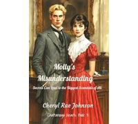 Molly's Misunderstanding: Secrets Can Lead to the Biggest Scandals of All (Chattanooga Hearts)