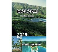 MOLOKAI TRAVEL GUIDE 2025