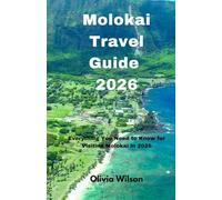 Molokai Travel Guide 2026: Everything You Need to Know for Visiting Molokai in 2026 (ULTIMATE TOURIST GUIDEBOOK)