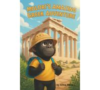 Molori’s Amazing Greek Adventure: Kids Book, Picture Books, Ages 3-5, Preschool Books, Children's Bedtime Story
