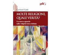 Molte religioni, quale verità? Un nuovo sguardo sulle religioni non cristiane (Giornale di teologia)
