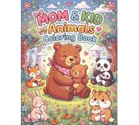 Mom and Baby Animals Coloring Book for Kids: 40 Adorable Animal Family Coloring Pages for Girls and Boys Ages 4-10, Sweet Baby Animal Scenes, Hugging Moments & Relaxing Coloring for Kids