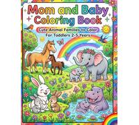 Mom and Baby Coloring Book: Cute Animals Families to Color For Toddlers 2-5 Years