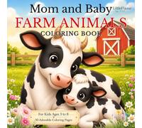 Mom and Baby Farm Animals: Cute Coloring Book for Kids Ages 3-8