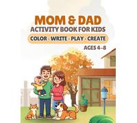 Mom and Dad Activity Book for Kids: Coloring, Writing, Coupons, Memory Pages and Family Fun Activities for Ages 4-8