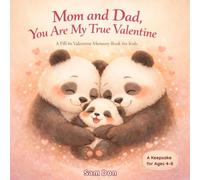 Mom and Dad, You Are My True Valentine: A Fill-In Valentine Memory Book for Kids to Gift Their Parents | Valentine Keepsake Story Journal from Child