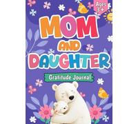 Mom and Daughter Gratitude Journal: Daily Affirmations, Short Stories, and Conversation Starters for Girls Ages 3-6