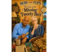 Mom and Pops The Case of the Missing Tweety Bird