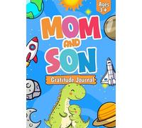 Mom and Son Gratitude Journal: Daily Affirmations, Short Stories, and Conversation Starters for Boys Ages 3-6