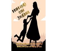 Mom And Son Journal: A Guided Adventure of Sharing, Pass Back Discovering and Fourth Connecting Through Prompts, Keepsake Activities, Strong Connect & ... of Teenage Boy & Mother (My Book Logs)