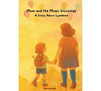 Mom and the Magic Stockings: A Story About Lipedema