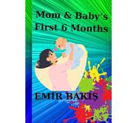 Mom & Baby's First 6 Months