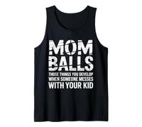 Mom Balls When Someone Messes with Your Kid - Camiseta sin Mangas