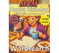 Mom Birthday Wordsearch Puzzle Book: Mom Birthday Gift | Gifts for Women | Present for Senior | Present for Grandma | Mothers Gift | Nostalgic Puzzle Book | Large Print | Wordsearch | Gift for Mom