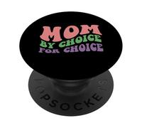 MOM by Choice FOR Choice SCOTUS Feminista Igualdad de Derechos Meme PopSockets PopGrip Adhesivo