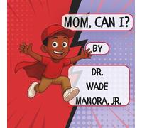 Mom, Can I?