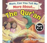 Mom, Can You Tell Me More About… The Qur’an?: A Children's Picture Book about Allah's Words, Treasure in Our Hearts, and Listening with Love (5 Pillars of Islam Story Books for Children): 7
