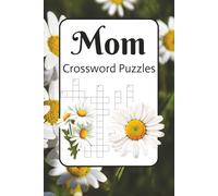 Mom Crossword Puzzles: 50 Fun & Challenging Crossword Puzzles for Moms - Boost Memory, Relax, and Enjoy Hours of Brain-Training Fun, gift, stocking stuffer...