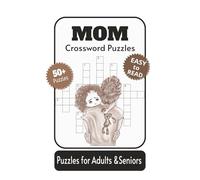 Mom Crossword Puzzles for Adults and Seniors: Wordplay with Easy to Read Print about Moms, Caregivers, Family Activities and More | 6x9 inches, 120 ... for Vacations, Holidays and Relaxation