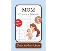 Mom Crossword Puzzles - Puzzles for Adults & Seniors: Wordplay with Easy to Read Print about Moms, Caregivers, Family Activities and More | 6x9 ... Gift for Vacations, Holidays and Relaxation