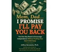Mom, Dad... I Promise I'll Pay You Back: The One-Day Reset to Encourage Independence Without Pushing Your Adult Child Away