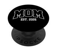 Mom EST 2026 Expect Baby 2026 Mother 2026 New Mom to be 2026 PopSockets PopGrip Adhesivo
