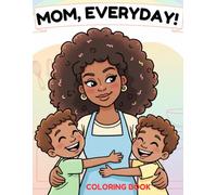 MOM, EVERYDAY!: Love, Chaos & Real Life Moments