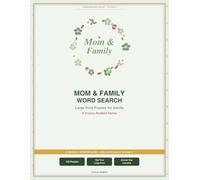 Mom & Family Word Search: Large Print Puzzles (Celebrating Mom Series, Vol. 3): 100 Large Print Puzzles About Family, Love & Togetherness - A Relaxing Word Search Gift for Moms & Women of All Ages