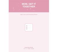 Mom, Get It Together: Daily To-Do List & Productivity Planner for Busy Moms - Undated Journal with Gratitude Log, Priority Checklist & Weekly Planning