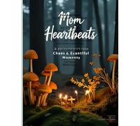 Mom Heartbeats: A Journal of Love, Chaos & Beautiful Moments, writting journal book -100gsm lay flat,Ruled paperback