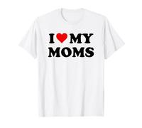 Mom I Love My Moms Pride Two Moms Are Better Than One Mother Camiseta