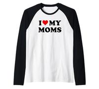 Mom I Love My Moms Pride Two Moms Are Better Than One Mother Camiseta Manga Raglan