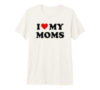 Mom I Love My Moms Pride Two Moms Are Better Than One Mother Camiseta Premium