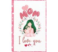 Mom, I Love You: A Fill-in-the-Blank Keepsake Journal to Celebrate Memories, Love, and the Lifelong Bond