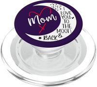 Mom I Love You to The Moon & Back I Love My Mum Mother's Day PopSockets PopGrip para MagSafe